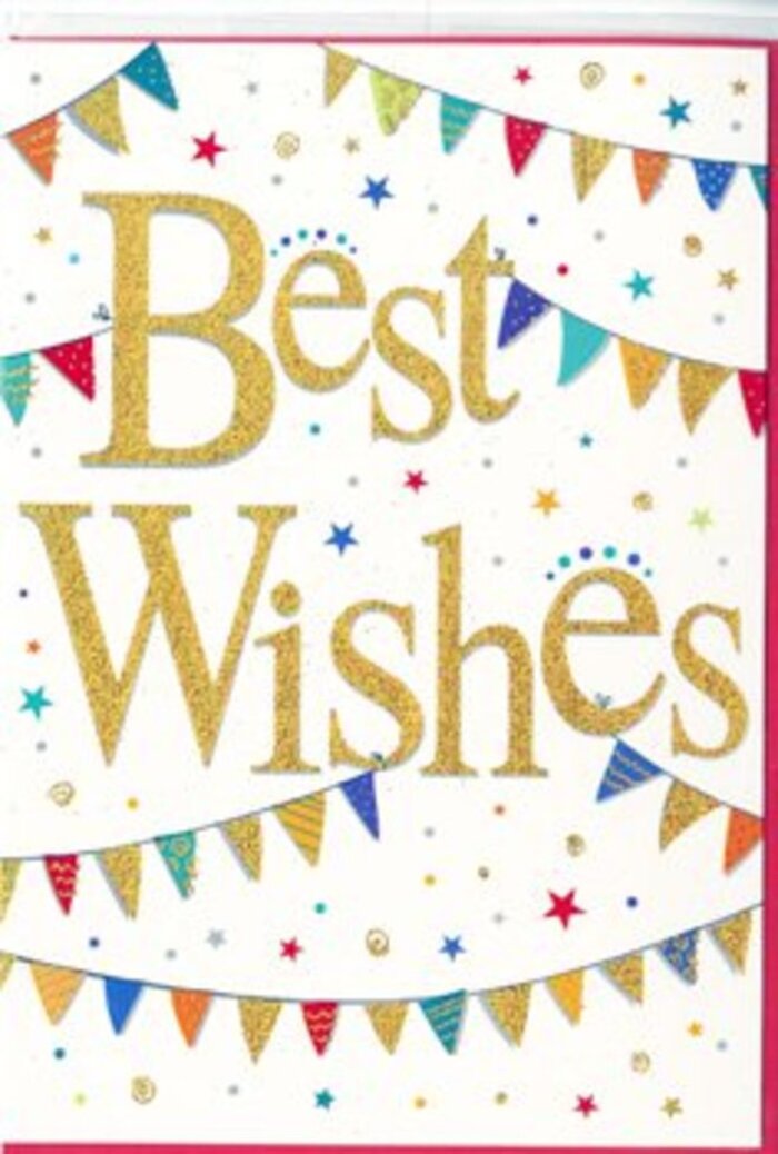 The card shown here feels like a handwritten note of encouragement dressed up for a party, perfect for pairing with fresh, fragrant flowers delivered throughout Abbey Wood. It is printed on smooth, bright white card that acts as a calm canvas for the vibrant design. At its heart, the words Best Wishes sweep across the centre in a flowing, golden script, each letter slightly raised and dusted with glitter so fine it looks almost like a dusting of sunlight. The gold carries a soft warmth, neither too yellow nor too brassy, reminiscent of golden leaves in Lesnes Abbey Woods on an autumn afternoon. Encircling this central message, curved strands of bunting stretch from side to side both above and below, forming gentle arches that visually cradle the greeting. Each bunting flag is a small triangle of colour-emerald, sapphire, ruby, amber, and rose-with individual personality; some show tiny stripes that run neatly along their length, others are dotted or patterned in miniature mosaics, giving the overall design a handcrafted feel. Between the bunting and scattered throughout the open white areas twinkle small starbursts and circular confetti marks in metallic gold and complementary hues. They appear lightly tossed, not rigidly ordered, adding a sense of movement and spontaneity, like the flutter of decorations in a soft breeze on a quiet Abbey Wood cul-de-sac. The composition is well balanced, with enough white space to keep the design from feeling crowded, allowing the eye to return again and again to the central words of support. The card's mood is gently exuberant: ideal for celebrating accomplishments, wishing someone luck with a new chapter, or sending a heartfelt message of optimism alongside a bouquet from a trusted local florist.