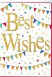 In this image, a joyous Best Wishes card stands against a clear white background, its design bursting with colour and warmth while remaining tastefully simple. The central feature is the phrase Best Wishes, rendered in large, looping script that glows in a rich, glittering gold. The letters are embossed, so they rise slightly from the card's surface, catching the light in tiny sparks that suggest confetti shimmering under fairy lights at a cosy Abbey Wood celebration. Radiating from this central message, delicate rows of bunting arc across the top and bottom sections of the card, mimicking the gentle curves of garlands strung across a living room or garden fence for a special occasion. The bunting flags are small triangles in vivid tones of red, blue, green, yellow, and pink, each one crisp and clearly defined, some adorned with little stripes, others with playful polka dots or simple geometric details that create variety without overwhelming the eye. Dotted loosely around the bunting and lettering are miniature stars and round confetti marks, picked out in matching colours and metallic gold, placed with just enough irregularity to evoke movement and the carefree scatter of confetti thrown into the air. The ample white space between these elements gives the card a light, modern feel, ensuring the design looks both festive and refined. Emotionally, the card feels kind and uplifting, perfect to accompany flowers for exam results, a new home near the Abbey Wood crossrail, a new baby, or any milestone worth celebrating. It quietly but confidently expresses support, hope, and shared happiness, much like a warm, sincere embrace translated into paper and ink.